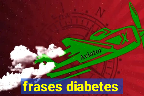 frases diabetes